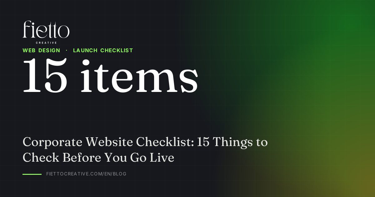 Corporate Website Checklist: 15 Things to Check Before You Go Live