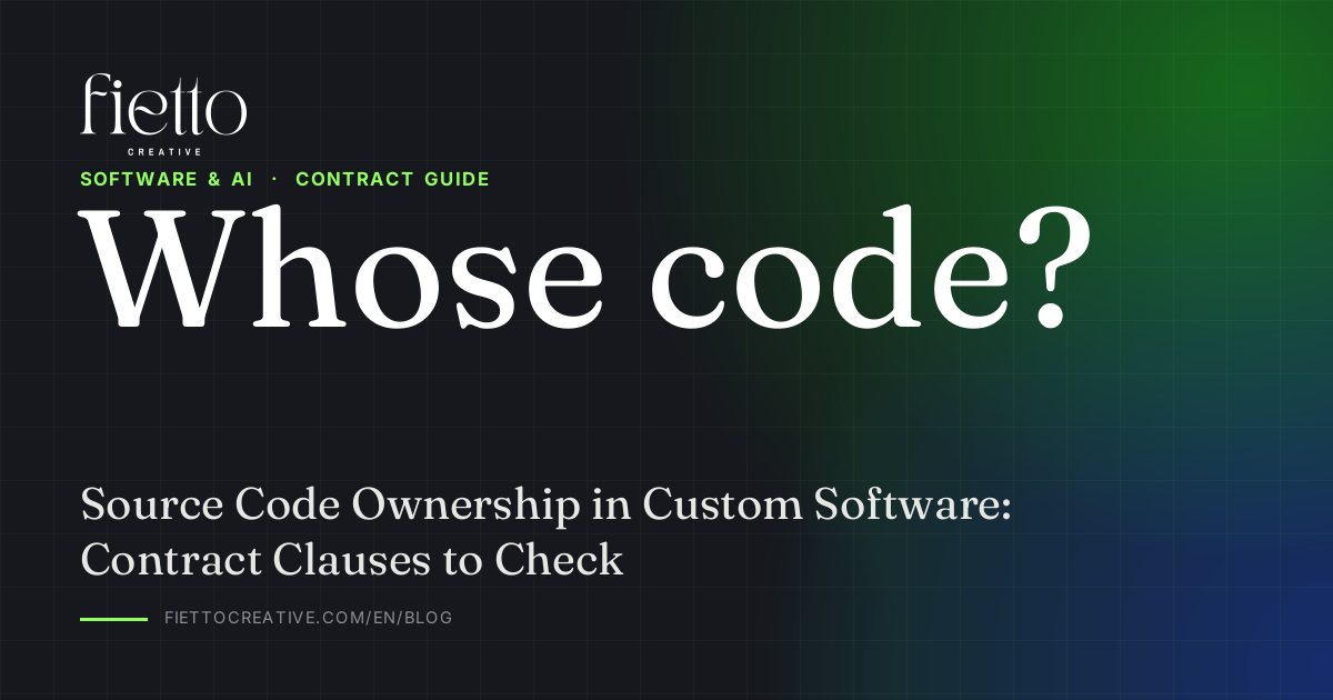 Source Code Ownership in Custom Software: Contract Clauses to Check