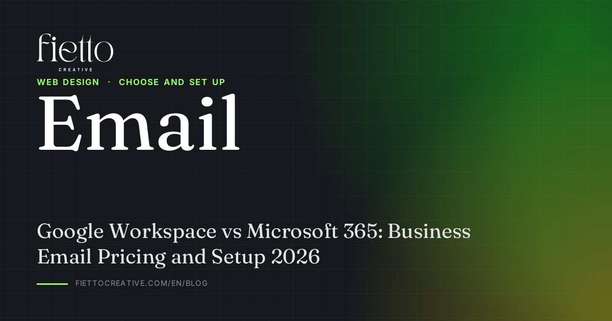Google Workspace vs Microsoft 365: Business Email Pricing and Setup 2026
