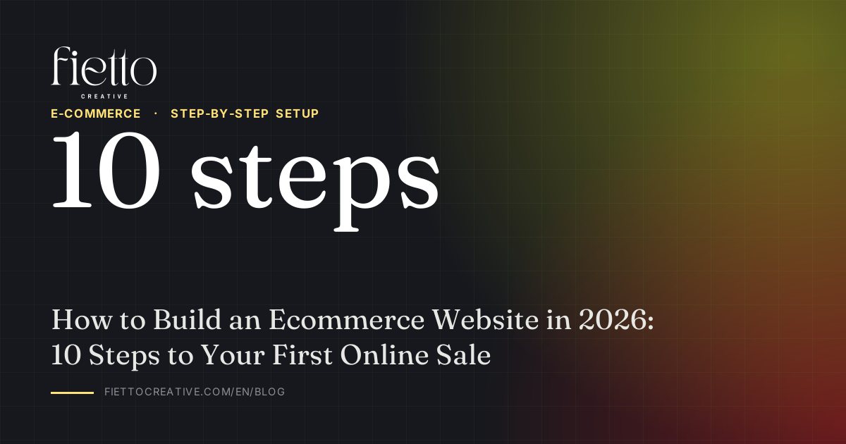 How to Build an Ecommerce Website in 2026: 10 Steps to Your First Online Sale