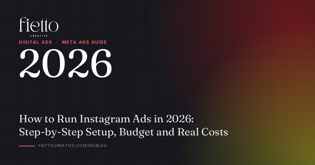 How to Run Instagram Ads in 2026: Step-by-Step Setup, Budget and Real Costs