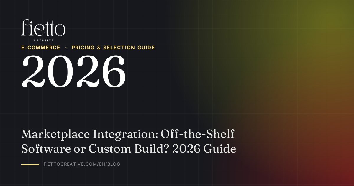 Marketplace Integration: Off-the-Shelf Software or Custom Build? 2026 Guide